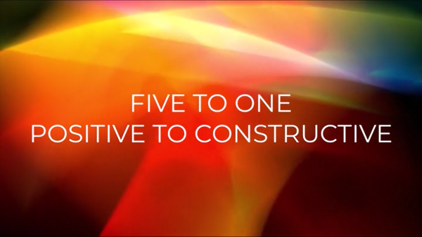 Ingaging Leadership: Five to One - Positive to Constructive