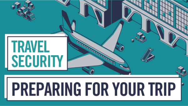 Travel Security: Preparing for Your Trip