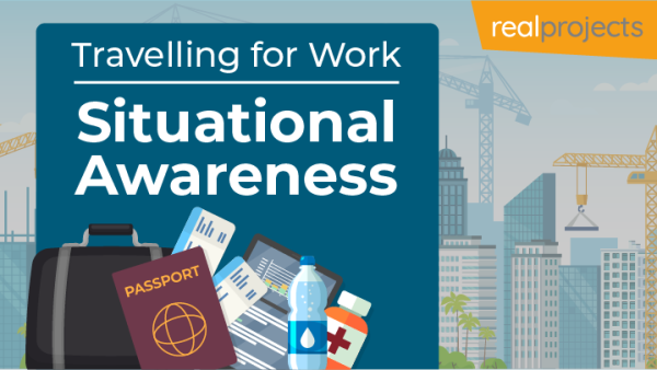 Travelling for Work: Situational Awareness