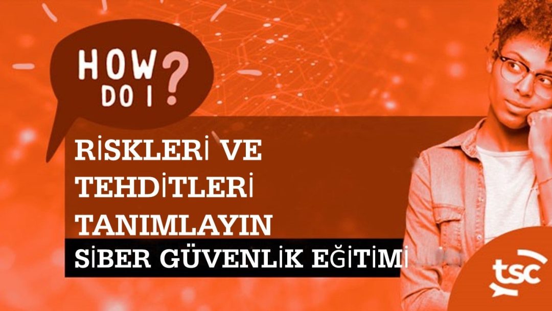 Siber G√ºvenlik Farkƒ±ndalƒ±ƒüƒ±: Riskleri ve Tehditleri Nasƒ±l Belirlerim?