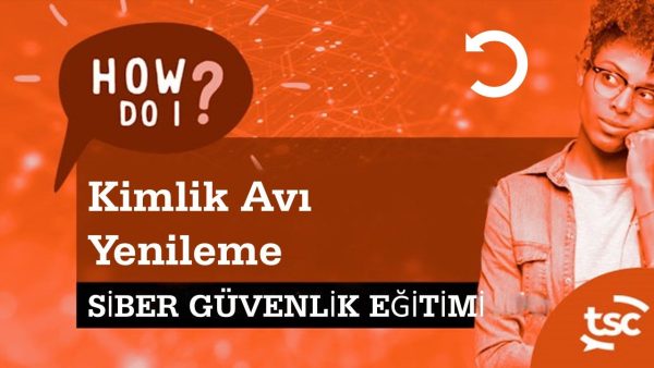 Siber G√ºvenlik Farkƒ±ndalƒ±ƒüƒ±: Phishing Yenilemesi