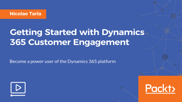 Getting Started with Dynamics 365 Customer Engagement