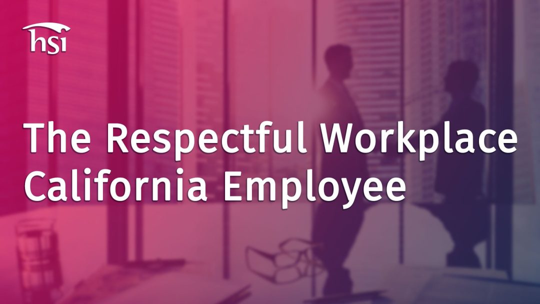 The Respectful Workplace (California - Employee)