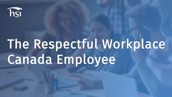 The Respectful Workplace (Canada - Employee)
