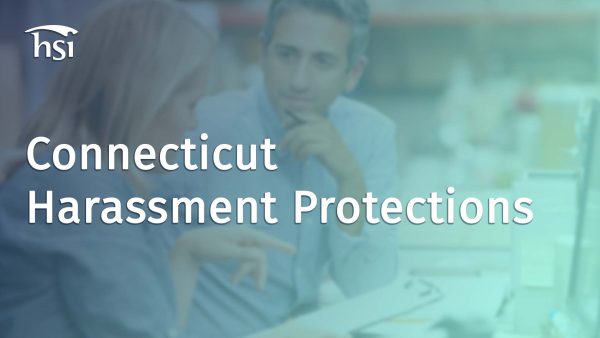 The Respectful Workplace: Know Your Rights - Connecticut Harassment Protections