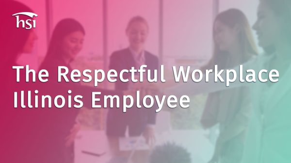 The Respectful Workplace (Illinois -  Employee)