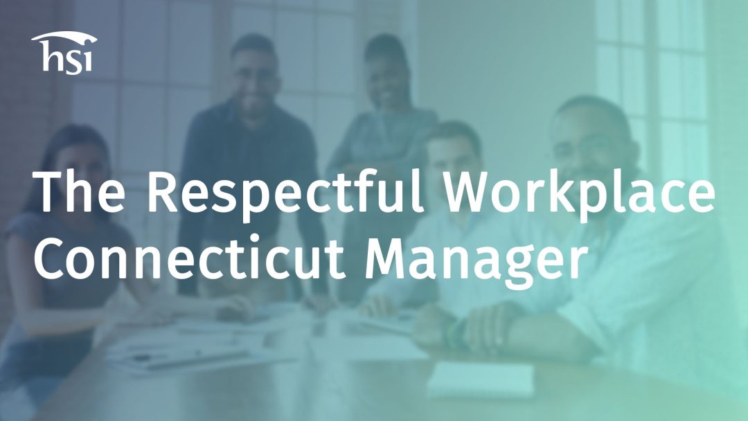 The Respectful Workplace Connecticut -  Manager)