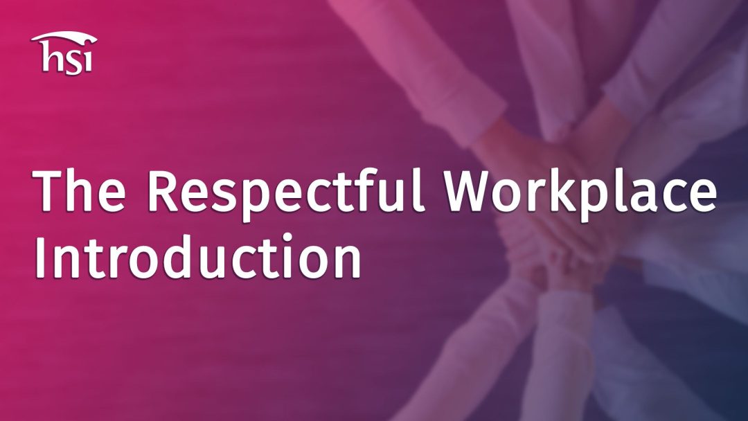 The Respectful Workplace: Introduction