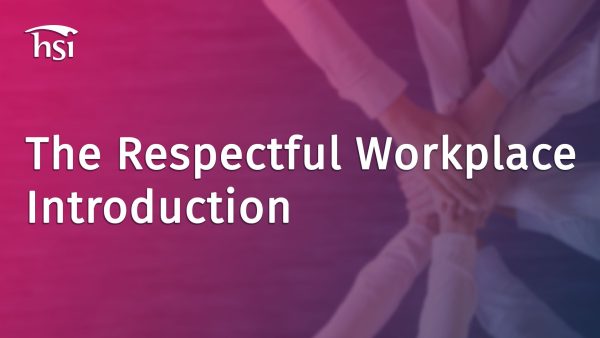 The Respectful Workplace: Introduction