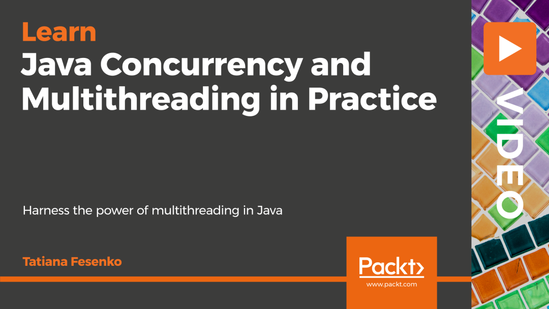 Java Concurrency and Multithreading in Practice