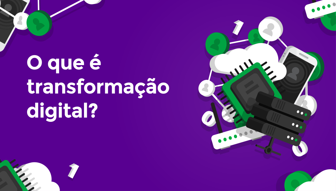 O que é Transforma√ß√£o Digital?