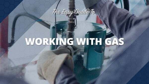 The Easy Guide to Working With Gas