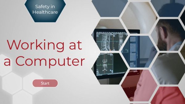 Safety in Healthcare: Working at a Computer
