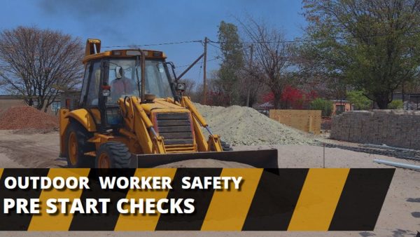 Outdoor Worker Safety: Pre Start Checks