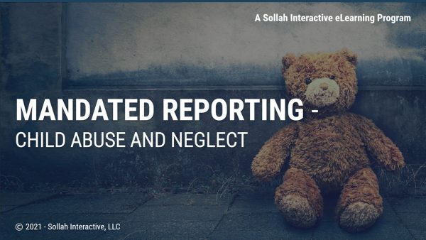 Mandated Reporting: Child Abuse and Neglect (California)