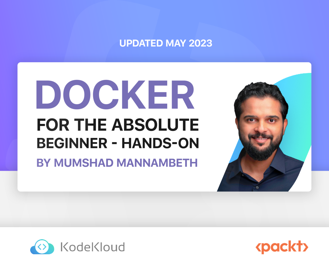 Docker for the Absolute Beginner - Hands-On