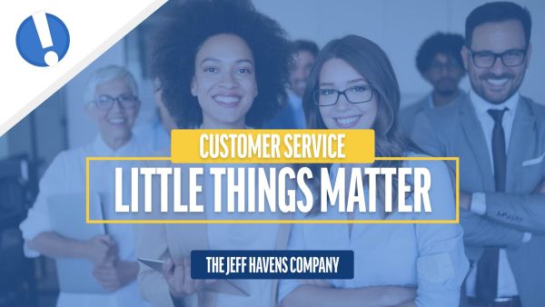 Customer Service: Little Things Matter