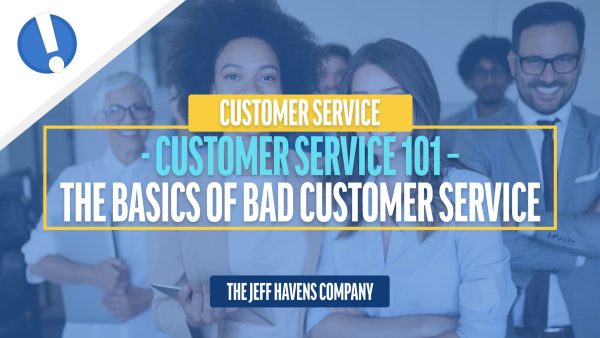 Customer Service: The Basics of Bad Customer Service