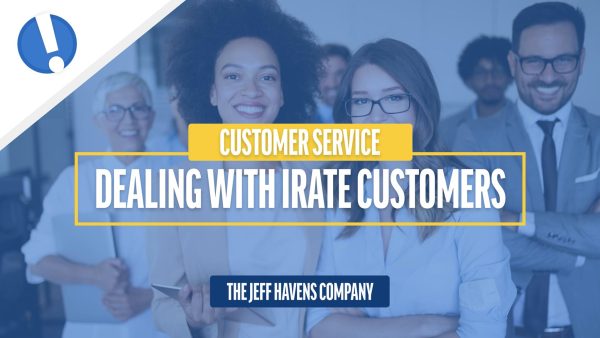 Customer Service: Dealing with Irate Customers