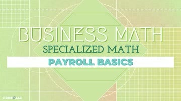 Specialized Math: 04. Payroll Basics