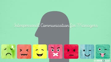 Communication: 06. Interpersonal Communication for Managers