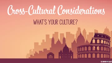 Developing Your Culture: Cross-Cultural Considerations - 02. What's Your Culture?