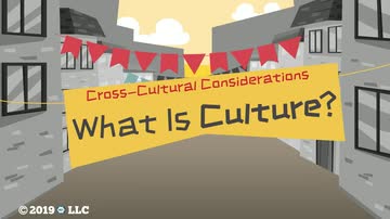 Developing Your Culture: Cross-Cultural Considerations - 01. What is Culture?
