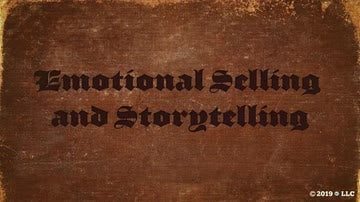 Basic Selling Skills: 05. Emotional Selling and Storytelling