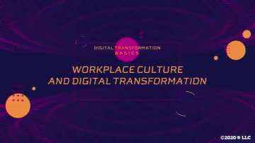 Digital Transformation Basics: 03. Workplace Culture and Digital Transformation