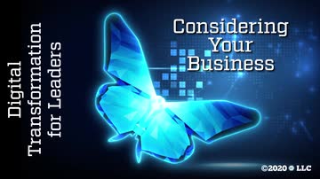 Digital Transformation for Leaders: 02. Considering Your Business