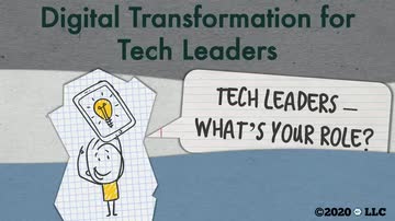 Digital Transformation for Tech Leaders: 01. Tech Leaders - What's Your Role?