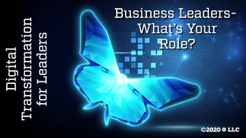 Digital Transformation for Leaders: 01. Business Leaders - What's Your Role?