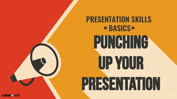 Presentation Skills Basics: 05. Punching Up Your Presentation