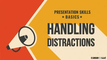 Presentation Skills Basics: 10. Handling Distractions