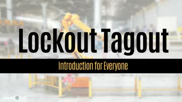 Lockout/Tagout: 01. Lockout/Tagout Introduction for Everyone