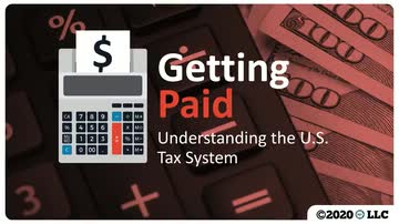 Getting Paid: Understanding the U.S. Tax System