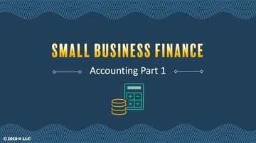 Small Business Finance: Accounting - Part 1