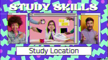 Study Skills: 01. Study Location