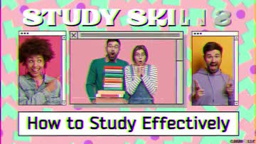 Study Skills: 03. How to Study Effectively