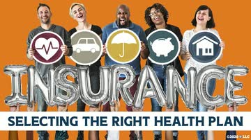 Insurance: Selecting the Right Health Plan