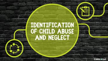 Child Abuse and Neglect: Identification of Child Abuse and Neglect