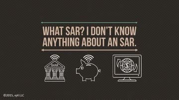 Bank Secrecy for Frontline Employees: What SAR? I Don't Know Anything About an SAR!