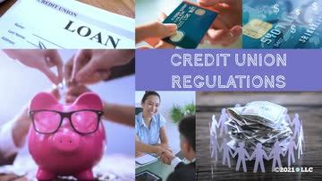 Credit Unions: Credit Union Regulations