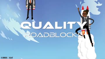 Quality: Roadblocks