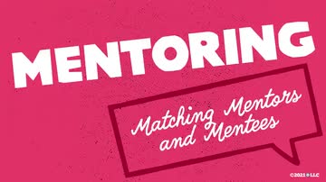 Mentoring: 03. How to Match Mentors and Mentees