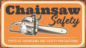 Chainsaw Safety: 01. Types of Chainsaws and Safety Precautions