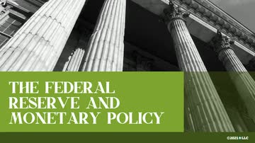 The Federal Reserve and Monetary Policy