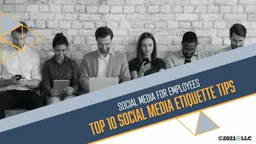 Social Media for Employees: 03. Top Ten Social Media Etiquette Tips