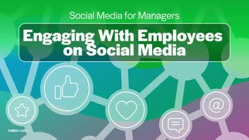 Social Media for Managers: 04. Engaging with Employees on Social Media