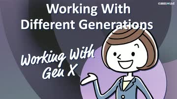 Working with Different Generations: Working with Gen X